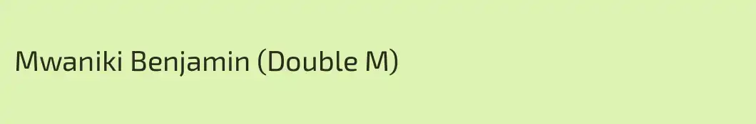 Mwaniki Benjamin (Double M)